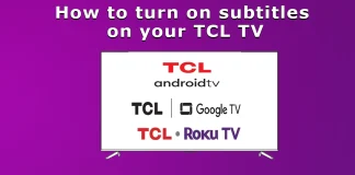 Hoe ondertiteling inschakelen op uw TCL TV