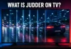 Wat is judder en hoe kom je ervan af?